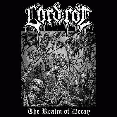 Lord Rot : The Realm of Decay